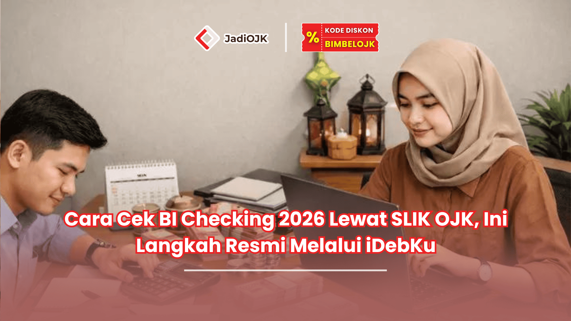 Jadiojk.id-Cara Cek BI Checking 2026 Lewat SLIK OJK, Ini Langkah Resmi Melalui iDebKu