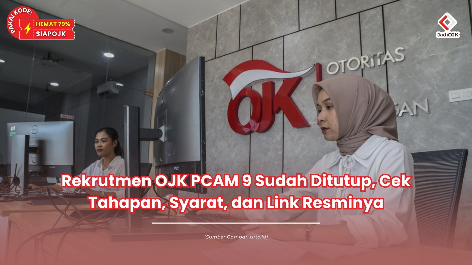 rekrutmen ojk pcam 9