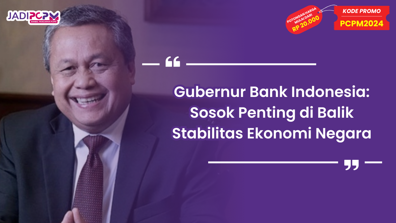 Gubernur Bank Indonesia: Sosok Penting di Balik Stabilitas Ekonomi Negara