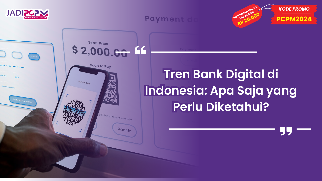 Tren Bank Digital di Indonesia: Apa Saja yang Perlu Diketahui?