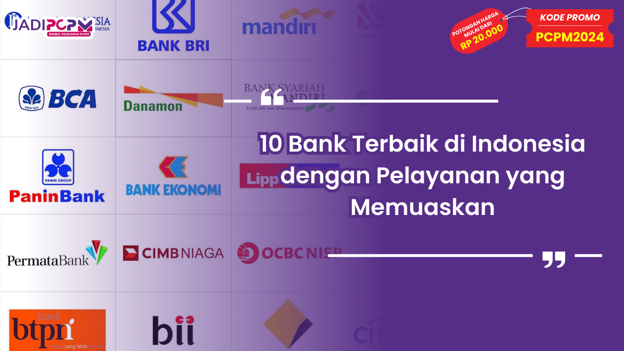 10 Bank Terbaik di Indonesia dengan Pelayanan yang Memuaskan