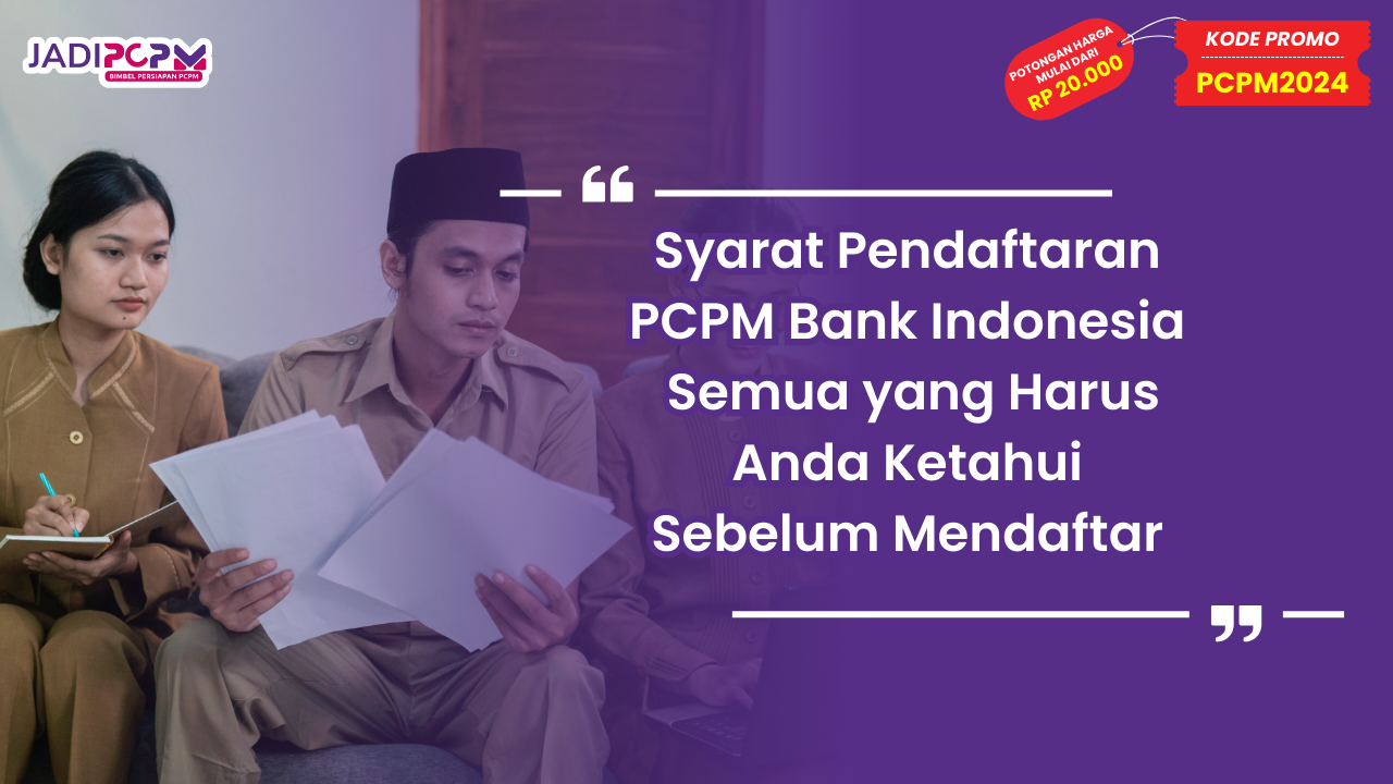 Syarat Pendaftaran PCPM Bank Indonesia