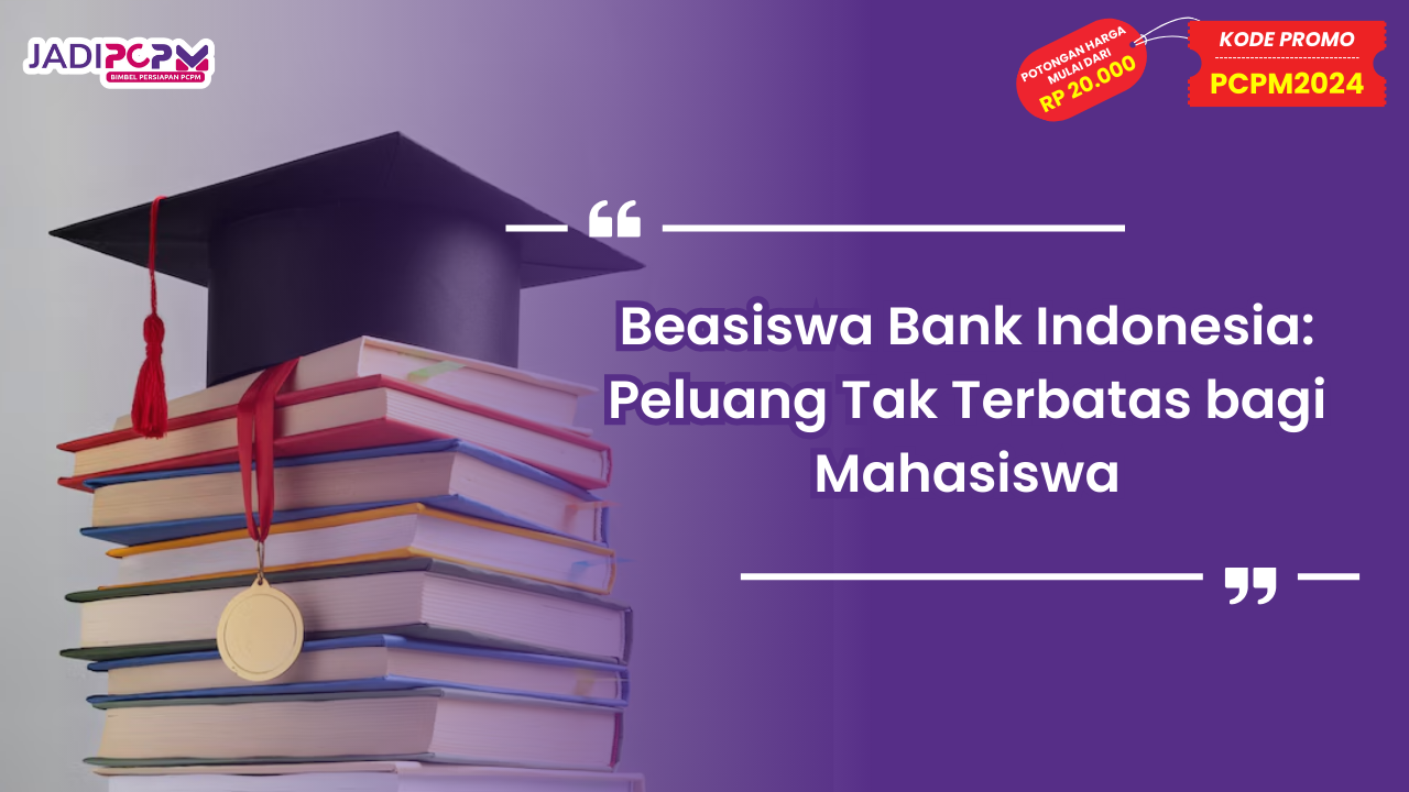 Beasiswa Bank Indonesia: Peluang Tak Terbatas bagi Mahasiswa