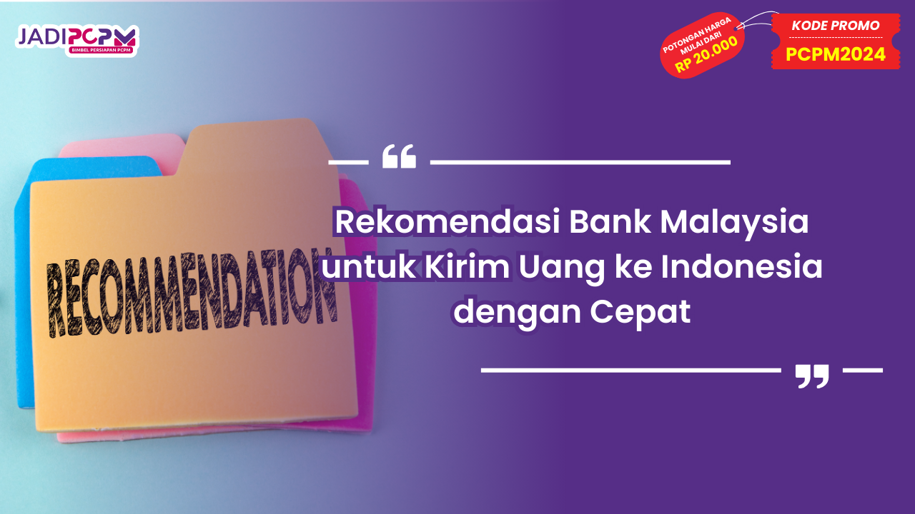 Rekomendasi Bank Malaysia untuk Kirim Uang ke Indonesia