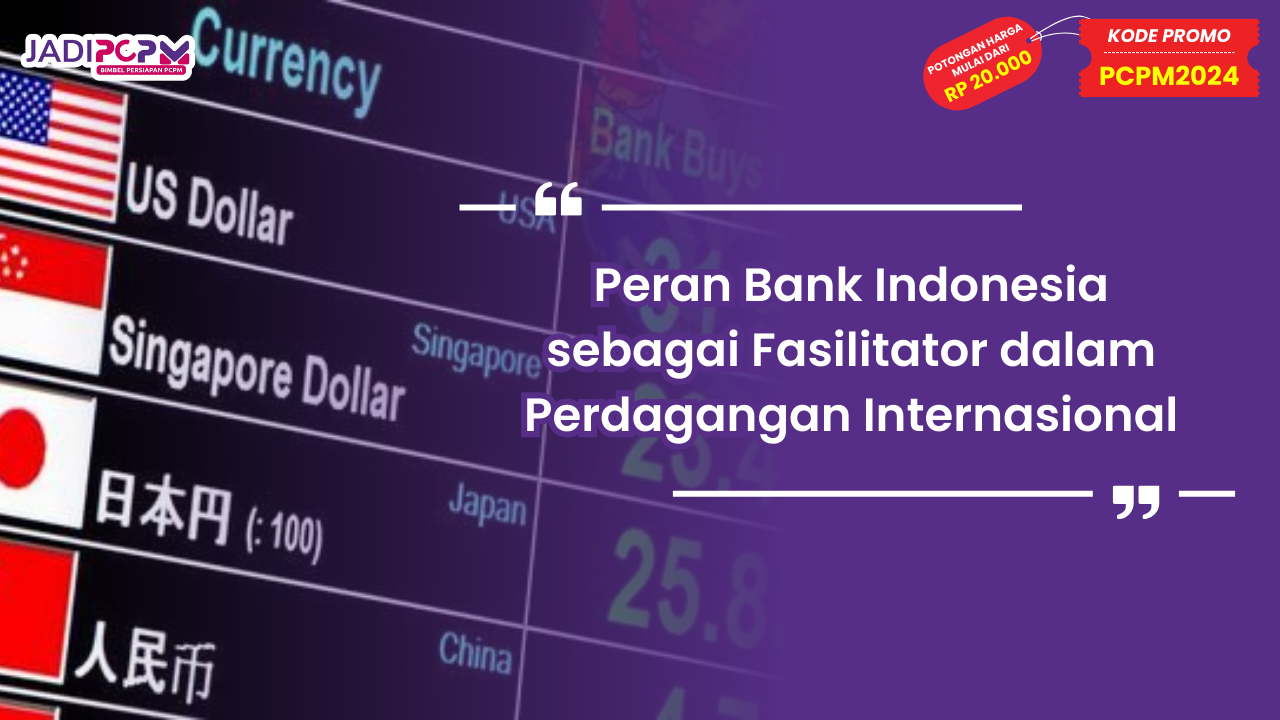 Peran Bank Indonesia sebagai Fasilitator