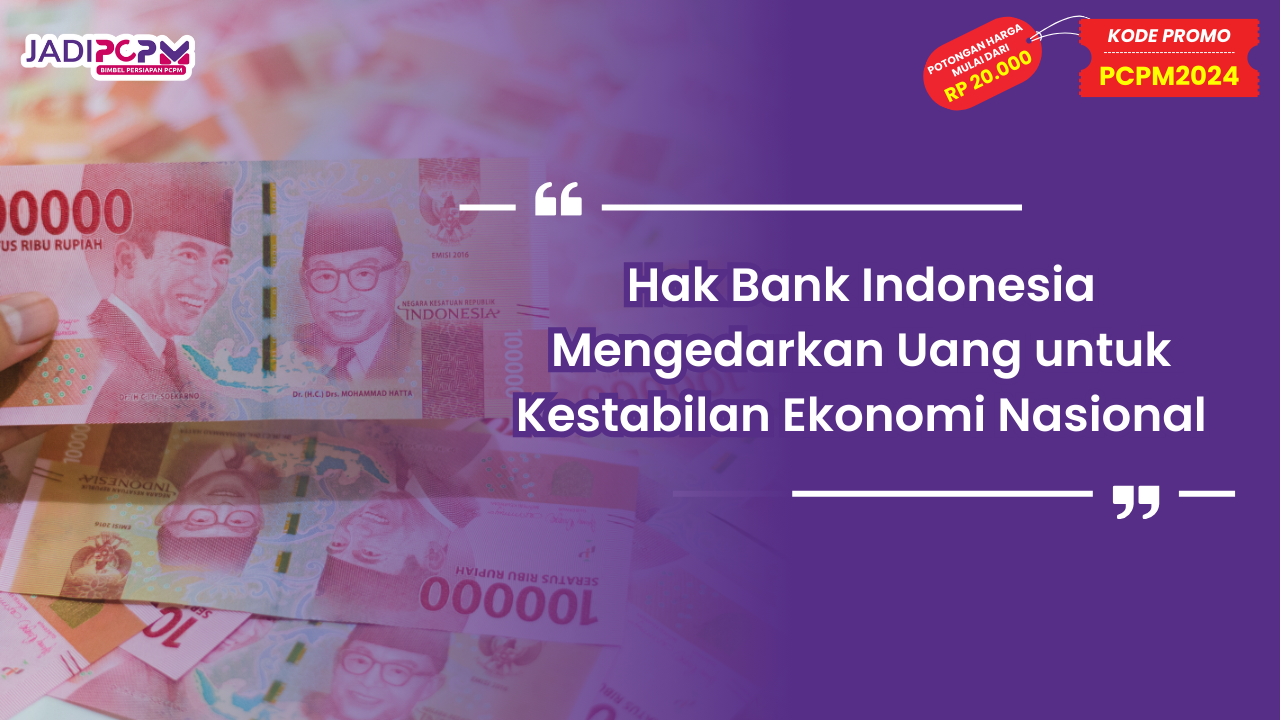 Hak Bank Indonesia Mengedarkan Uang