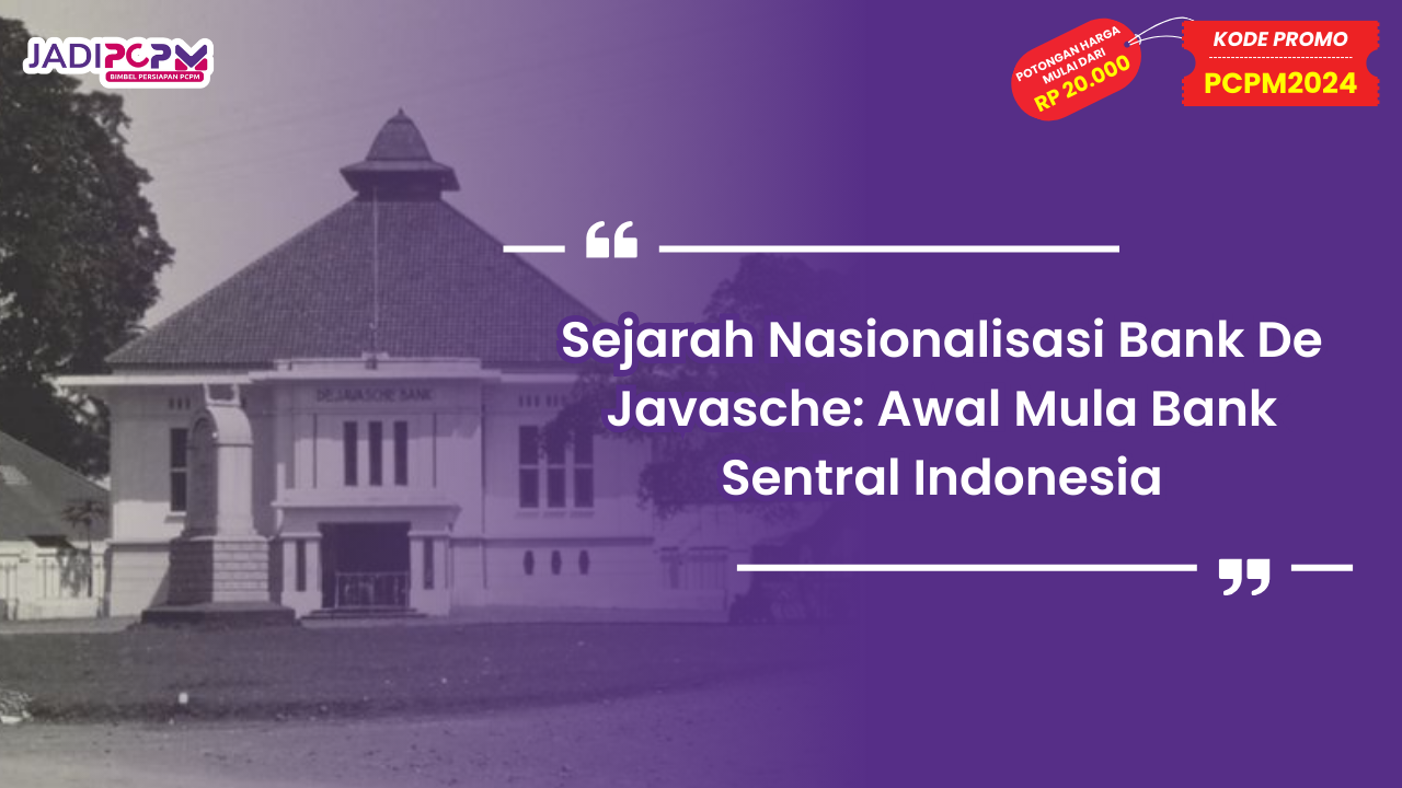 Sejarah Nasionalisasi Bank De Javasche