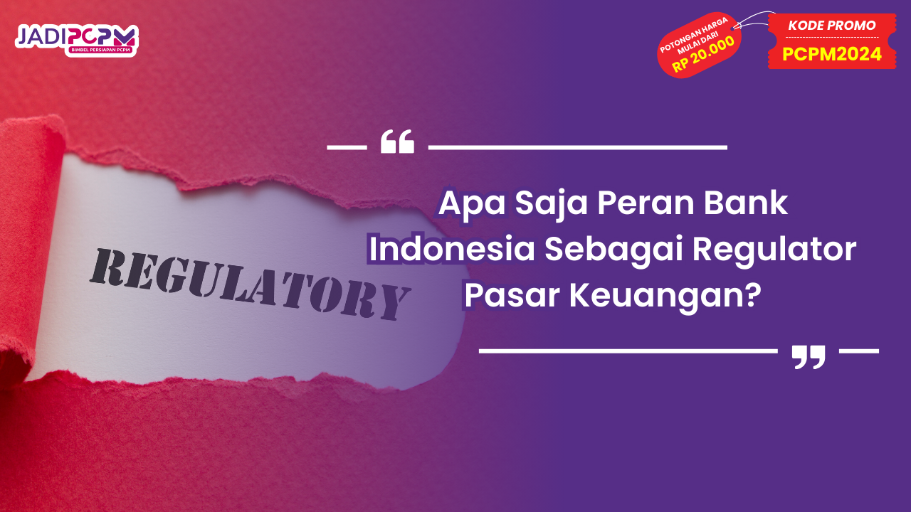 Peran Bank Indonesia Sebagai Regulator