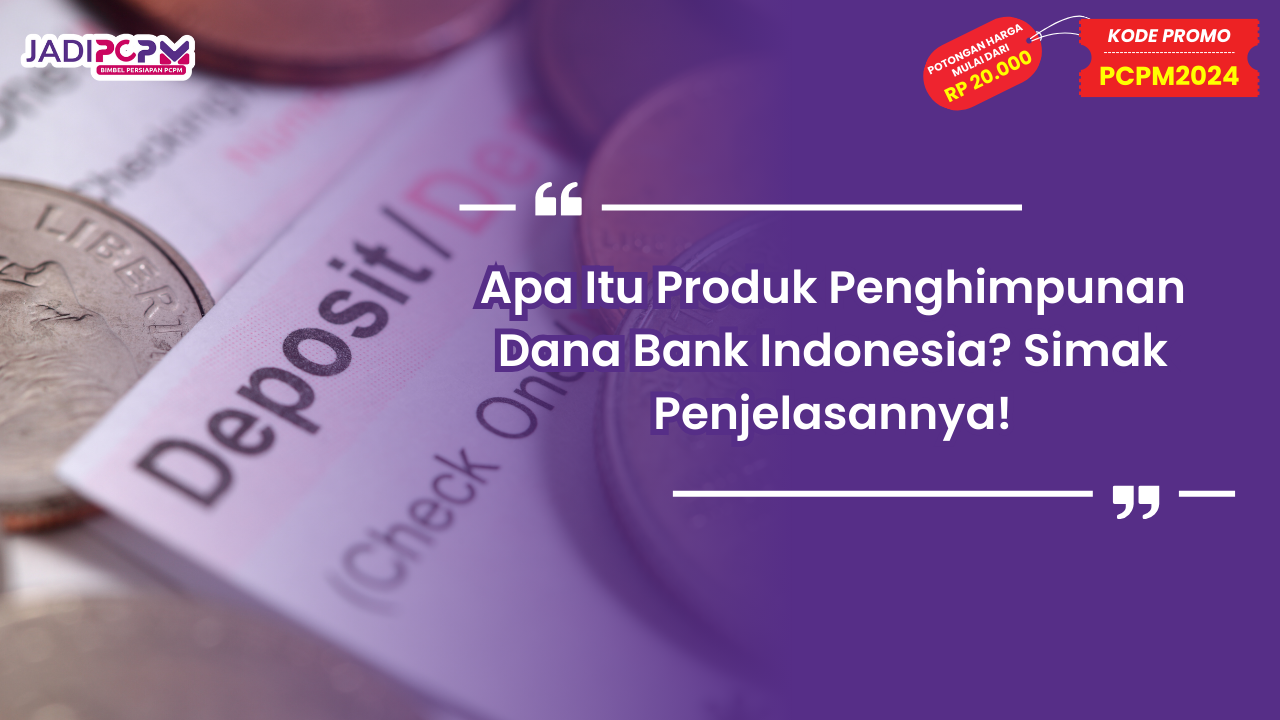 Produk Penghimpunan Dana Bank Indonesia