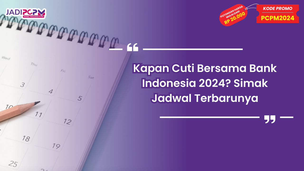 Kapan Cuti Bersama Bank Indonesia 2024