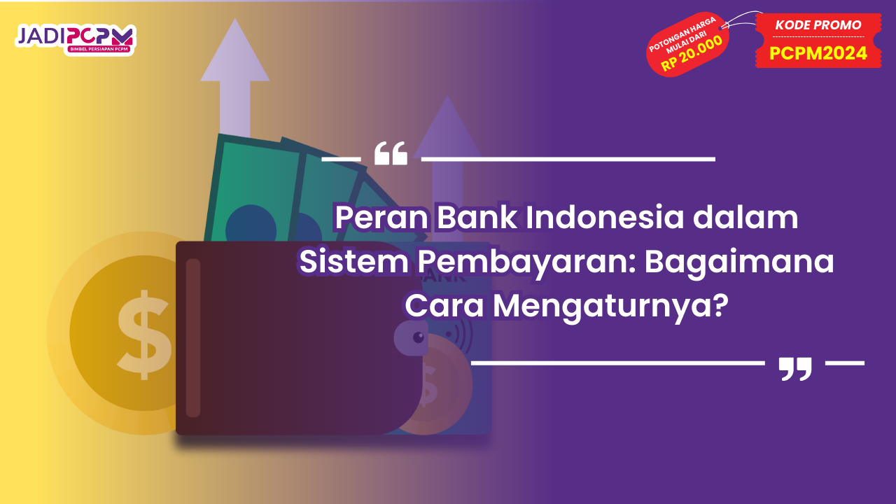 Peran Bank Indonesia dalam Sistem Pembayaran