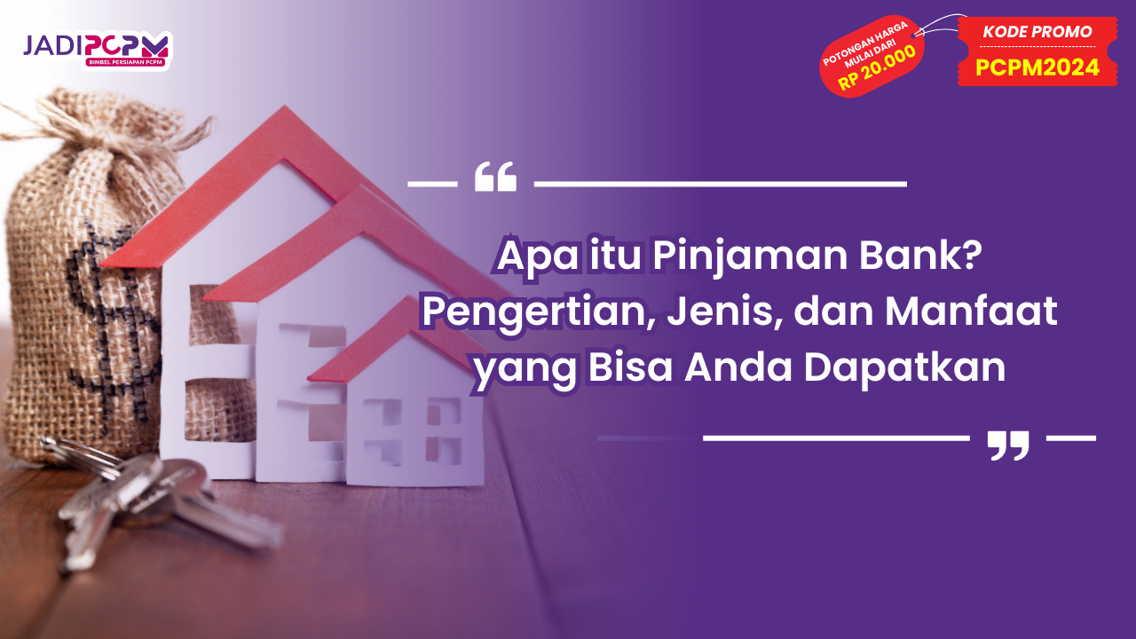 Apa itu Pinjaman Bank