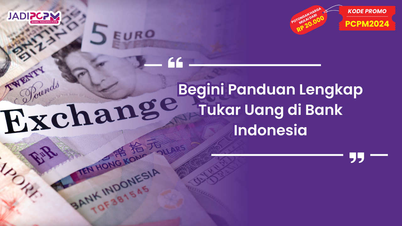 Tukar Uang di Bank Indonesia