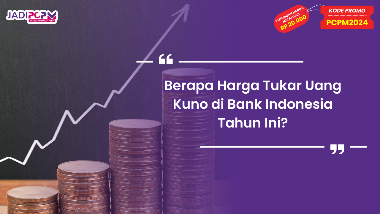 Harga Tukar Uang Kuno di Bank Indonesia