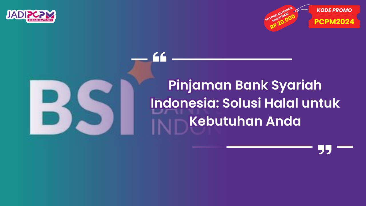 Pinjaman Bank Syariah Indonesia