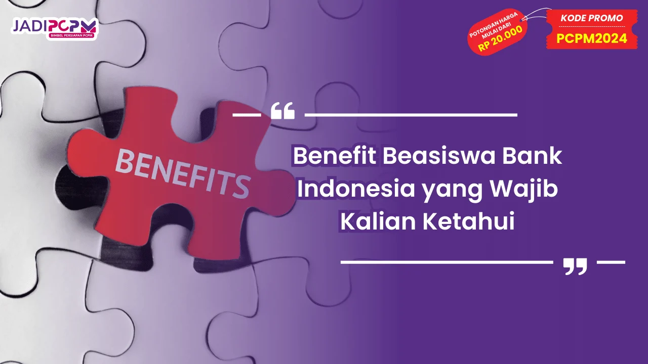 Benefit Beasiswa Bank Indonesia