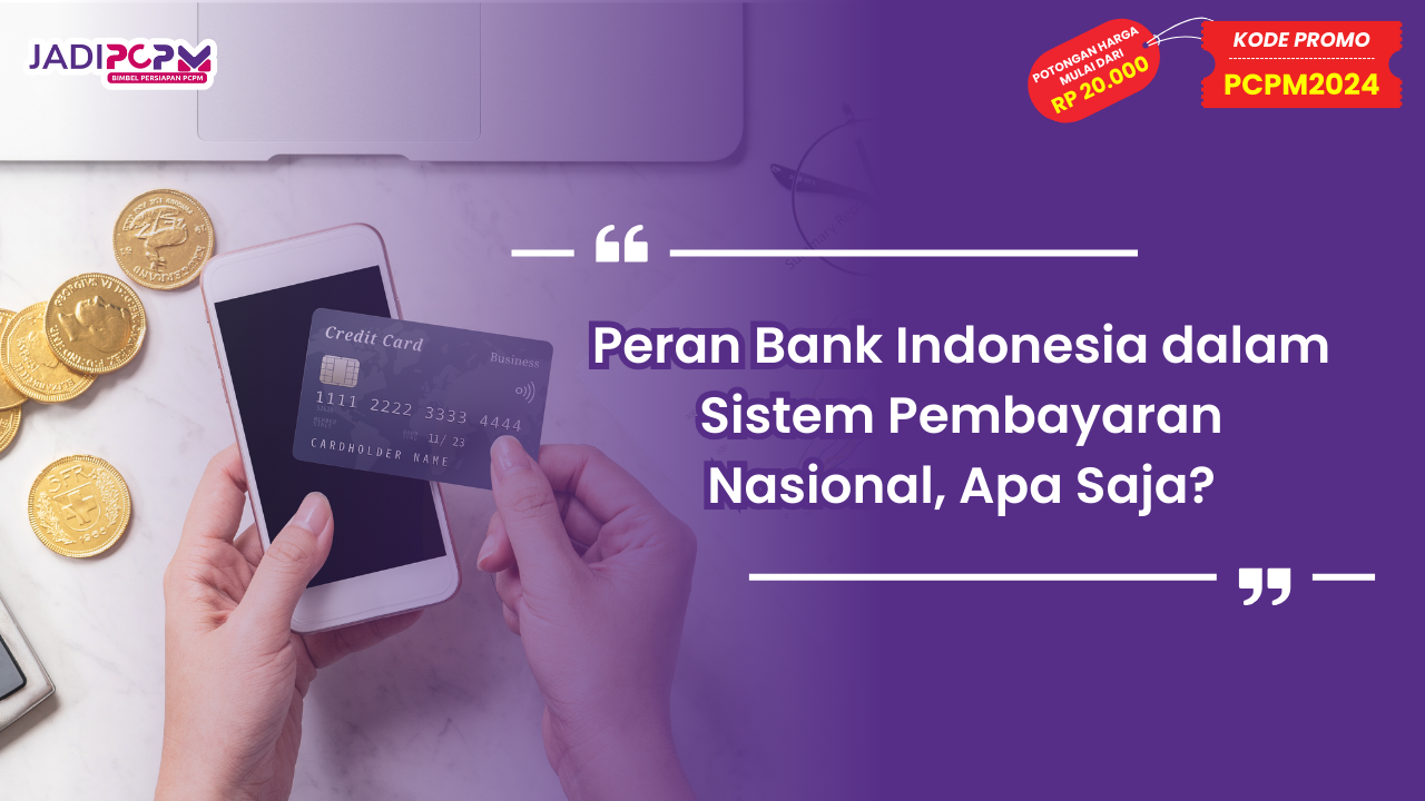 Peran Bank Indonesia dalam Sistem Pembayaran Nasional