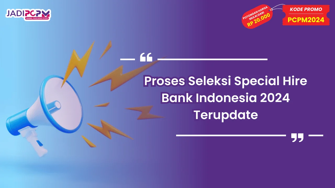 Proses Seleksi Special Hire Bank Indonesia