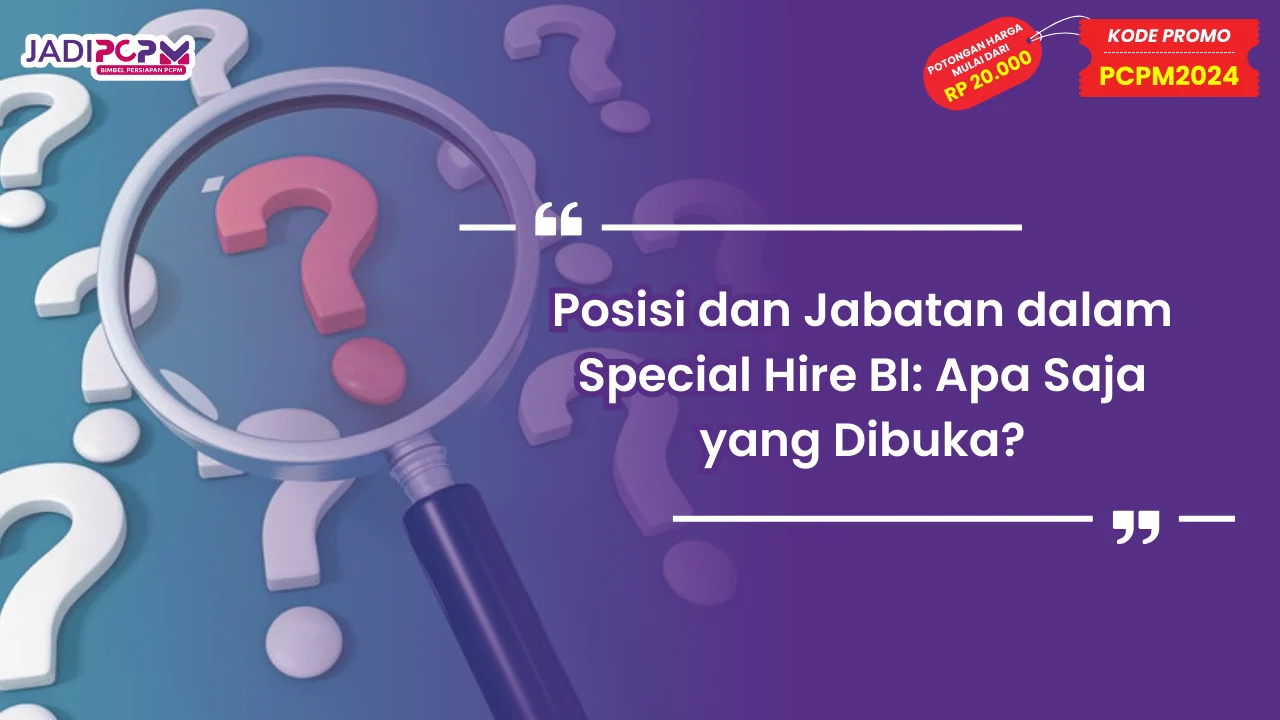 Posisi dan Jabatan dalam Special Hire BI