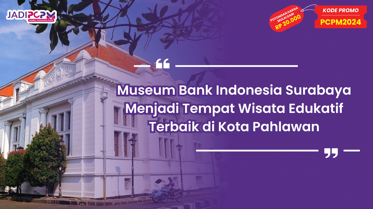 Museum Bank Indonesia Surabaya