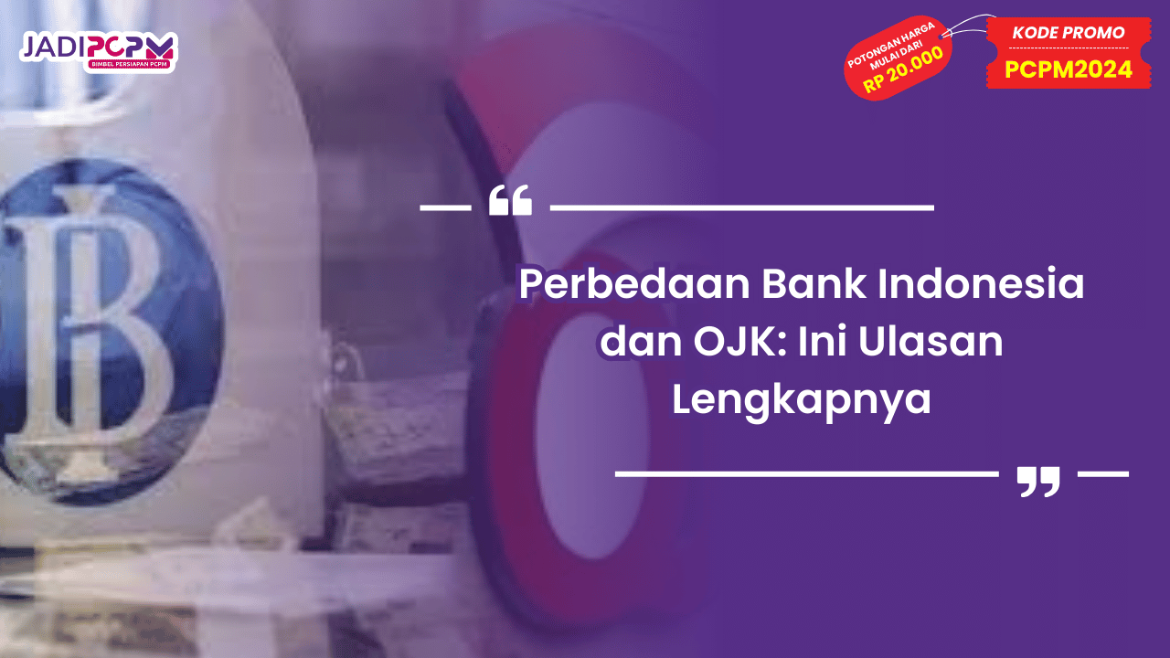 Perbedaan Bank Indonesia dan OJK