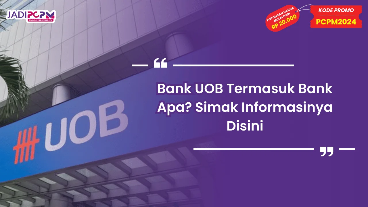 Bank UOB Termasuk Bank Apa