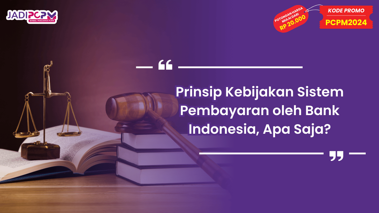 Prinsip Kebijakan Sistem Pembayaran oleh Bank Indonesia