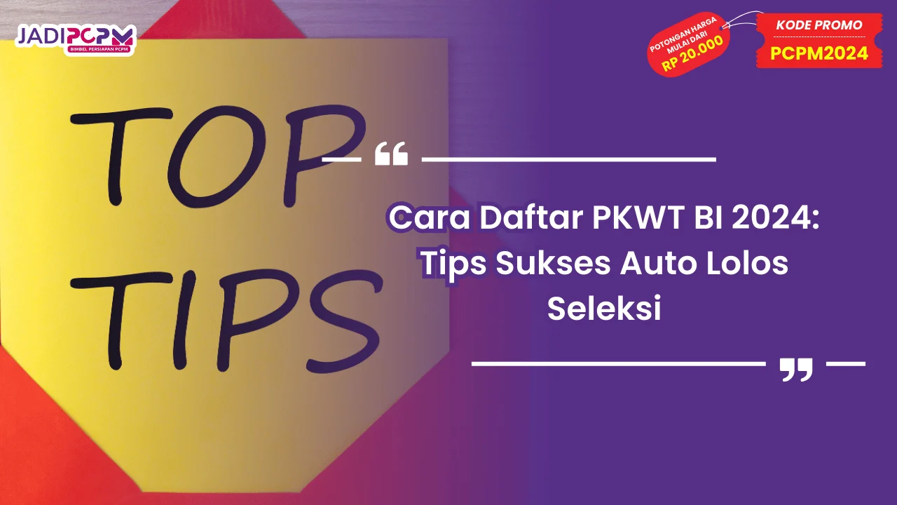 Cara Daftar PKWT BI 2024