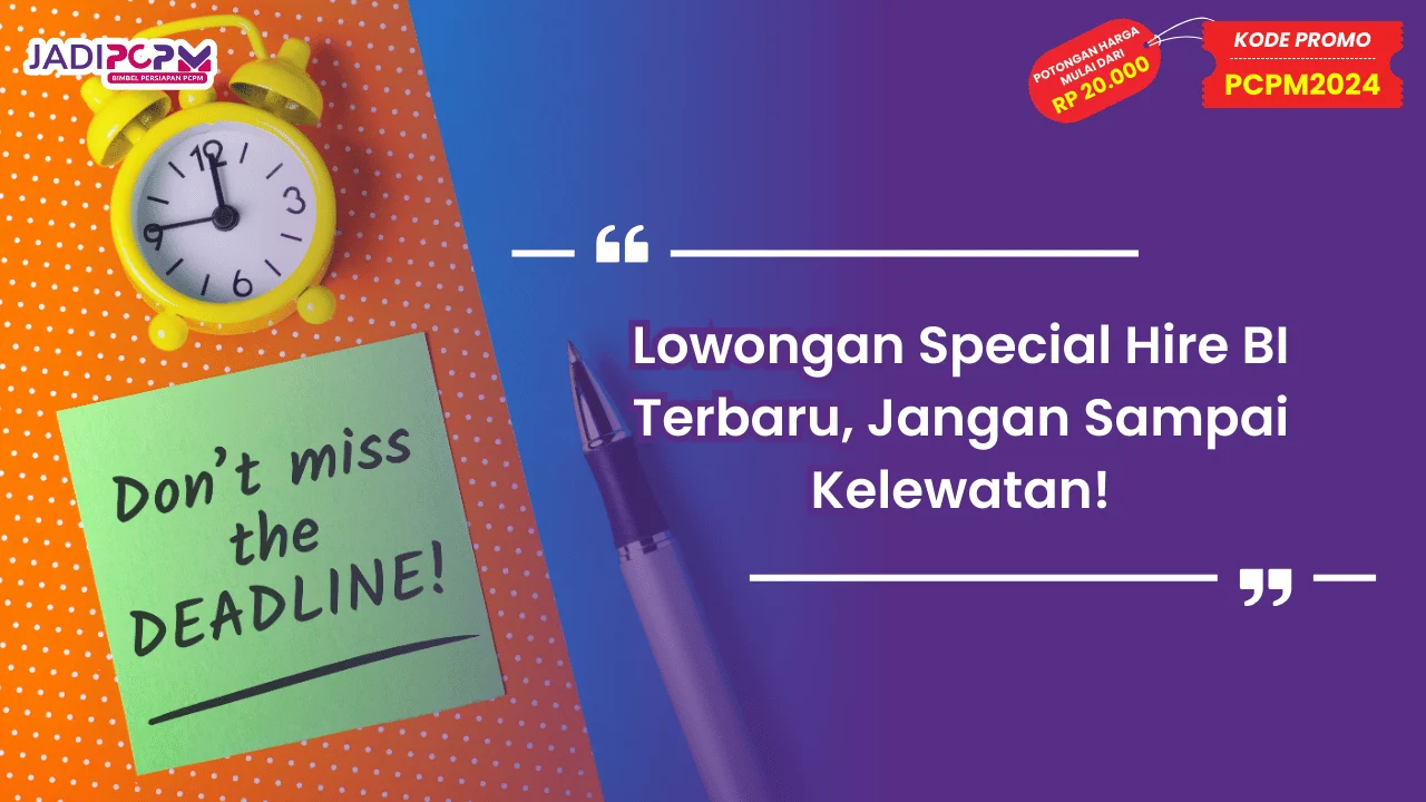 Lowongan Special Hire BI Terbaru