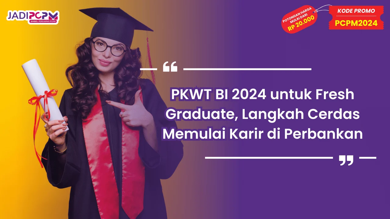 PKWT BI 2024 untuk Fresh Graduate