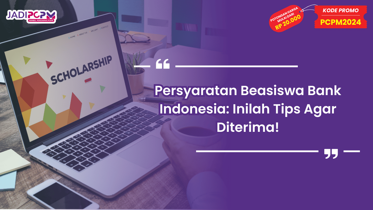 Persyaratan Beasiswa Bank Indonesia