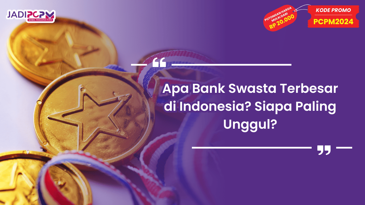 Apa Bank Swasta Terbesar di Indonesia