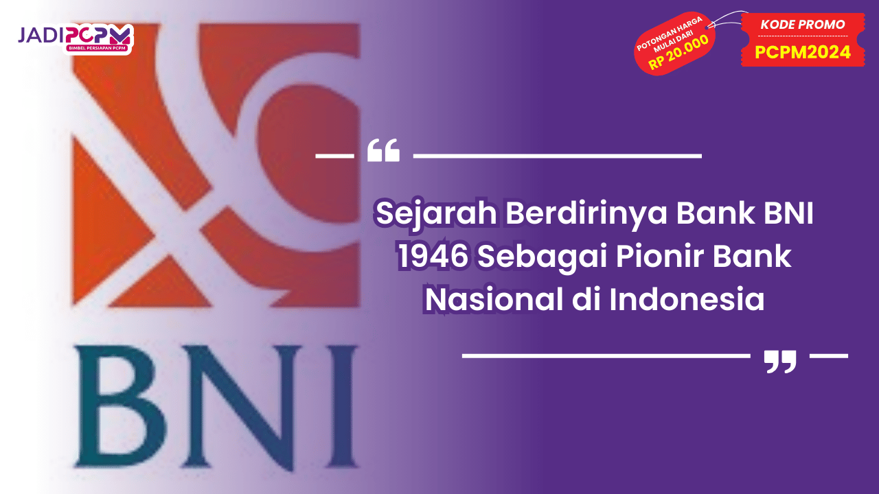 Sejarah Berdirinya Bank BNI 1946