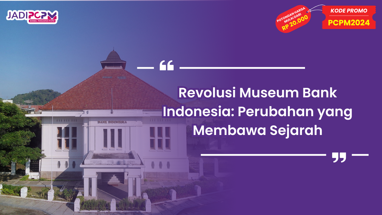 Revolusi Museum Bank Indonesia