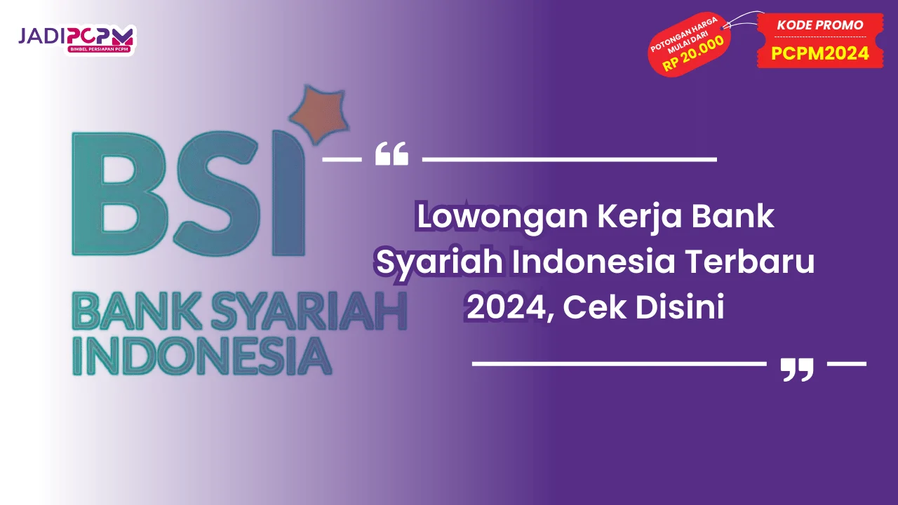 Lowongan Kerja Bank Syariah Indonesia