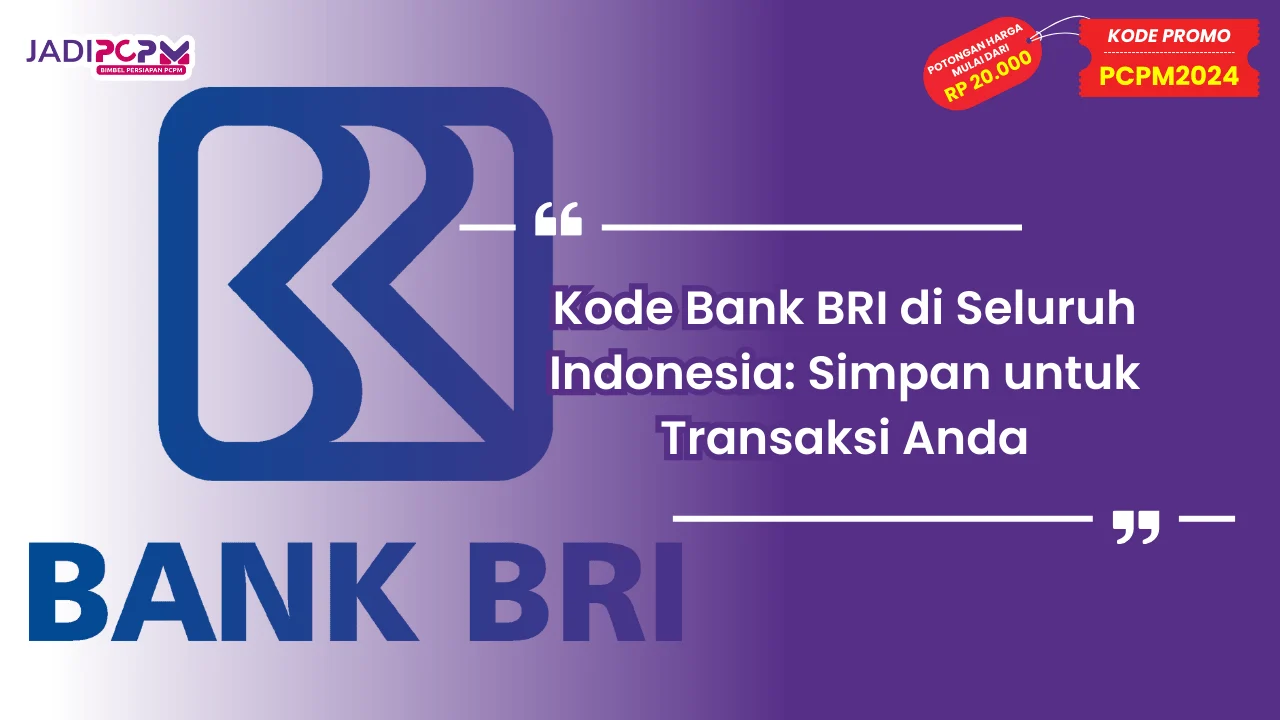 Kode Bank BRI di Seluruh Indonesia