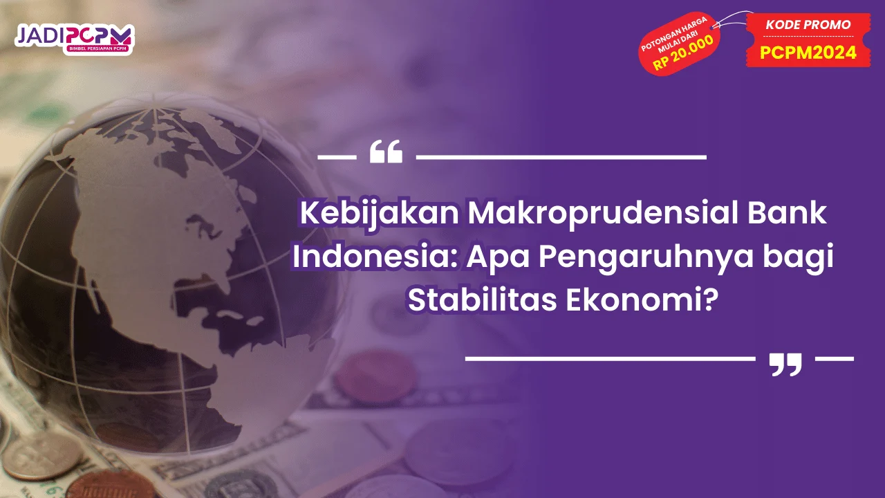 Kebijakan Makroprudensial Bank Indonesia