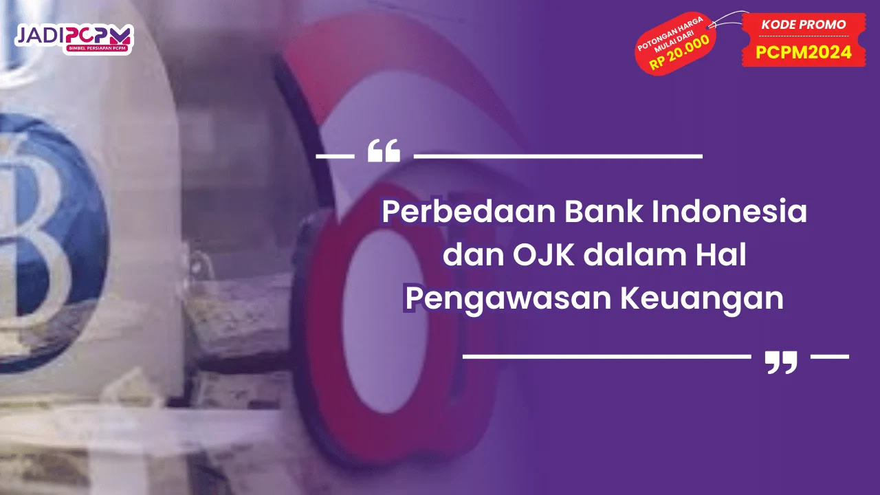 Perbedaan Bank Indonesia dan OJK