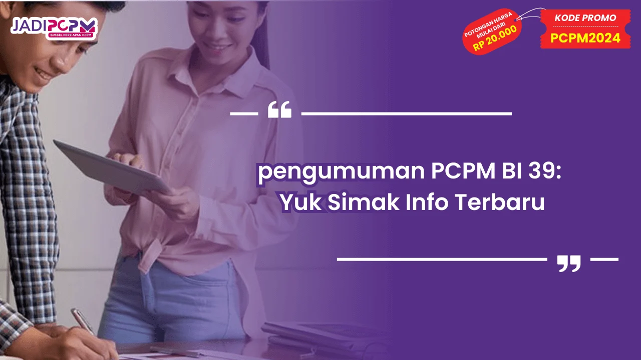 pengumuman PCPM BI 39