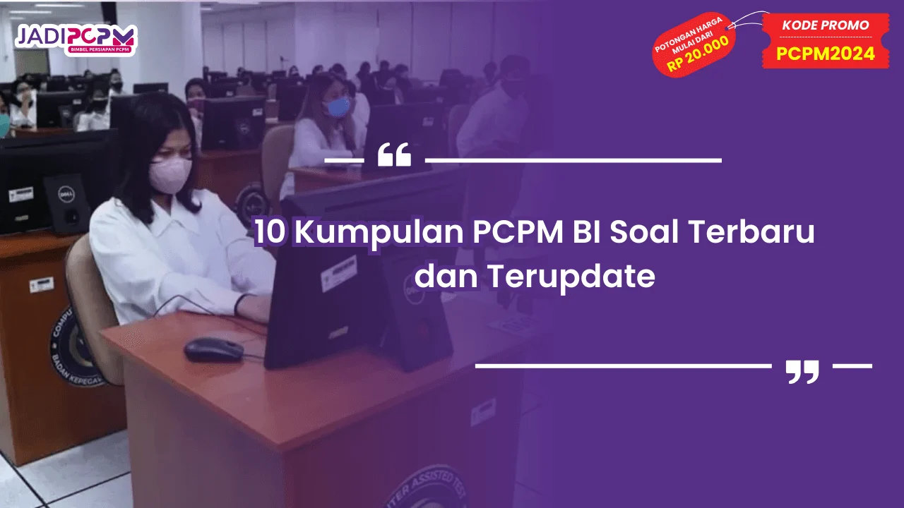 10 Kumpulan PCPM BI Soal Terbaru dan Terupdate