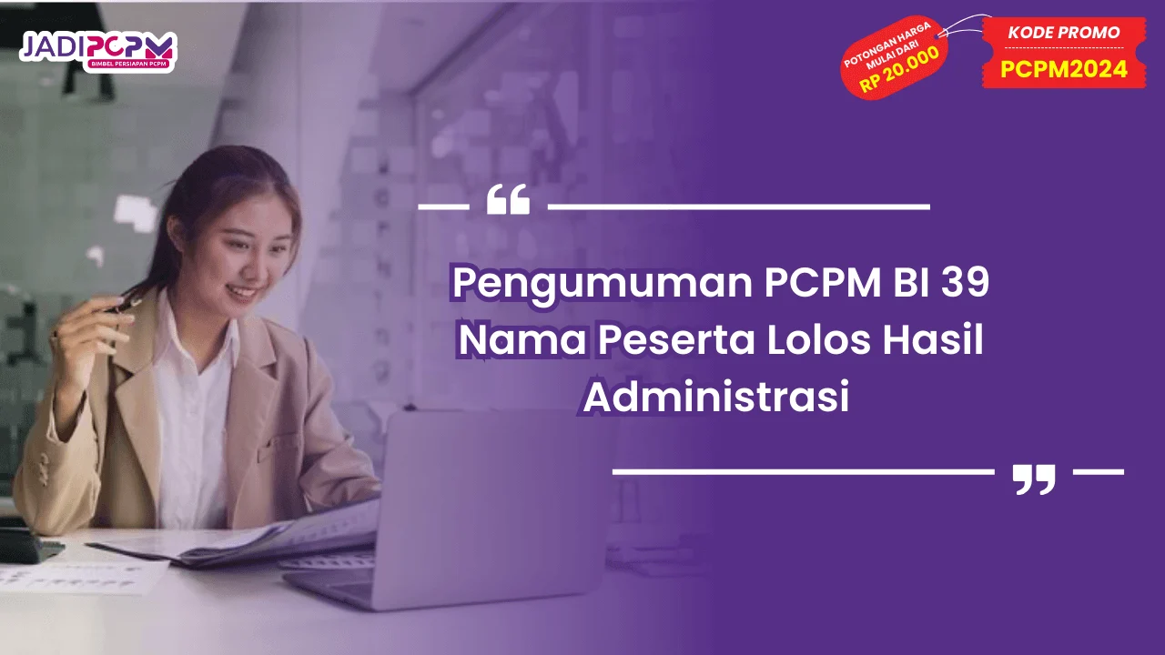 Pengumuman PCPM BI 39 Nama Peserta Lolos