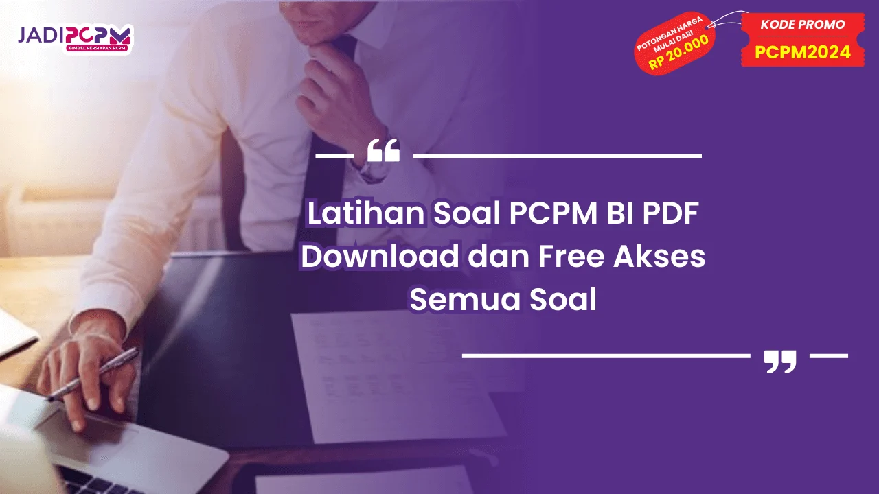 Latihan Soal PCPM BI PDF Download dan Free Akses Semua Soal