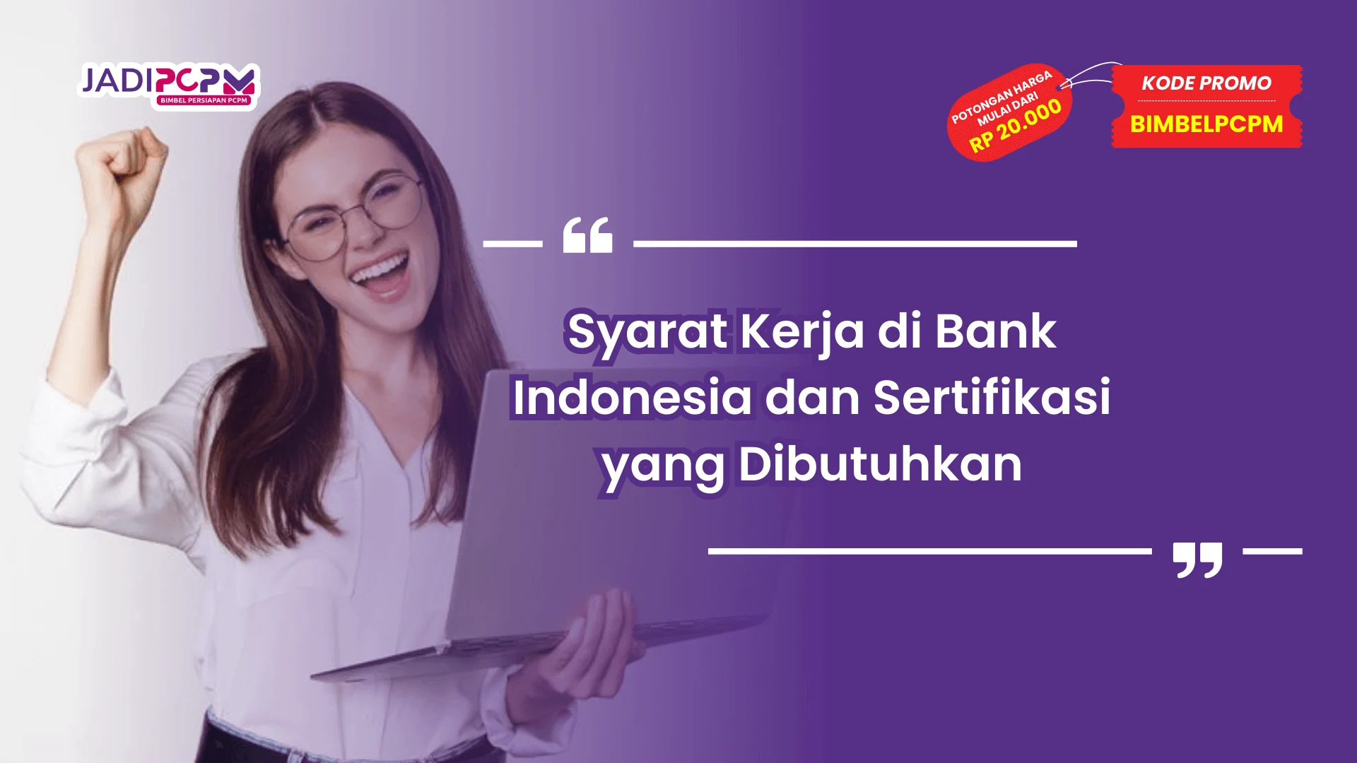 Syarat Kerja di Bank Indonesia dan Sertifikasi yang Dibutuhkan