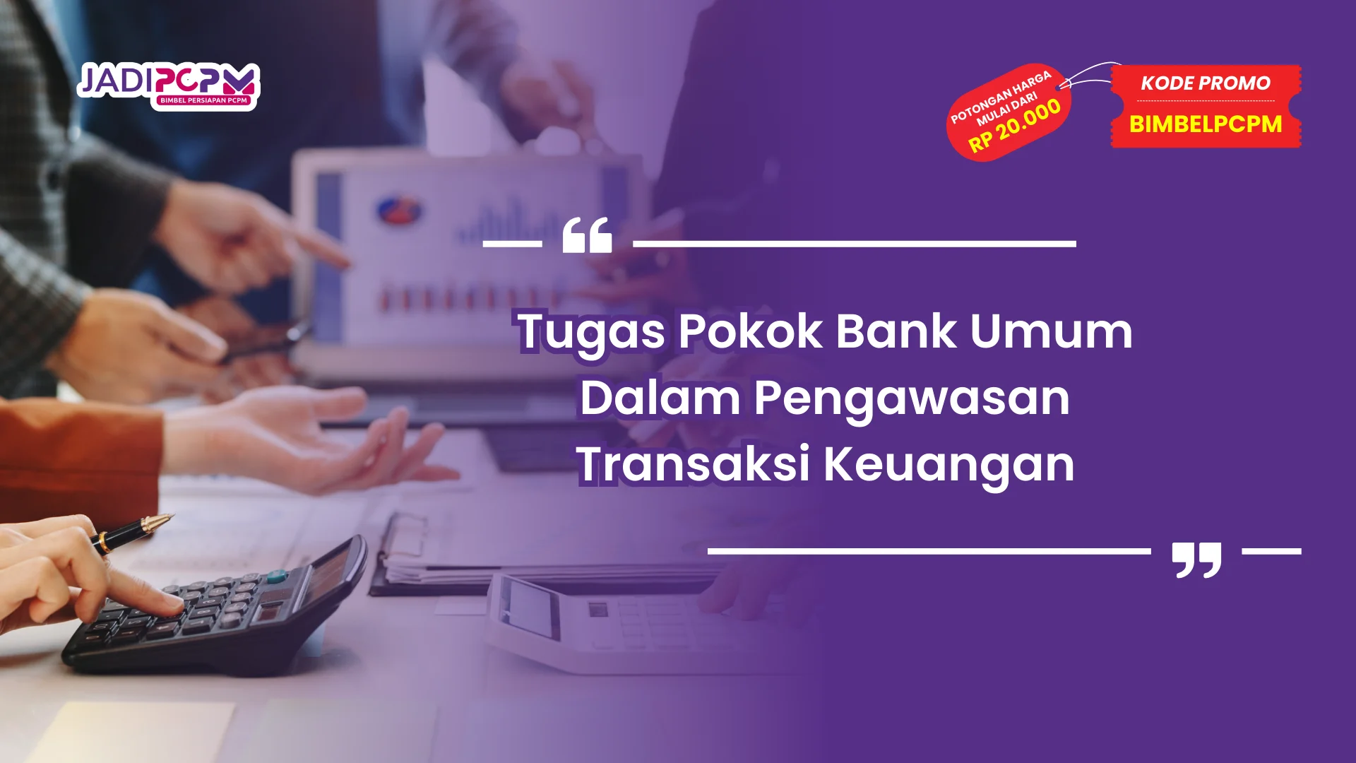 Tugas Pokok Bank Umum Dalam Pengawasan Transaksi Keuangan