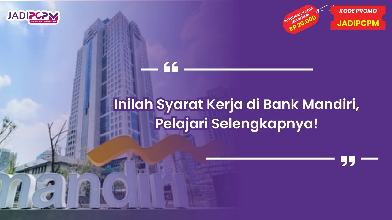 Syarat Kerja di Bank Mandiri
