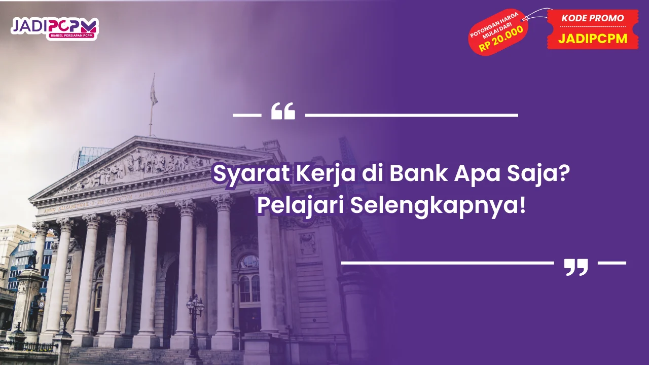Syarat Kerja di Bank