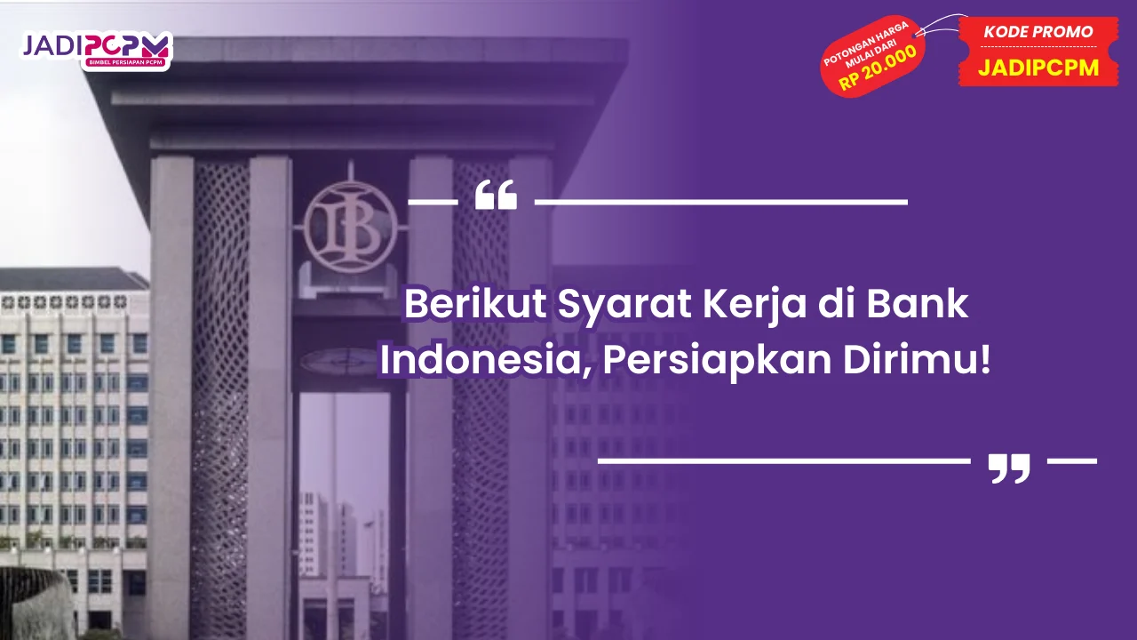 Syarat Kerja di Bank Indonesia