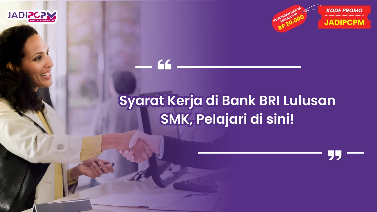 Syarat Kerja di Bank BRI Lulusan SMK