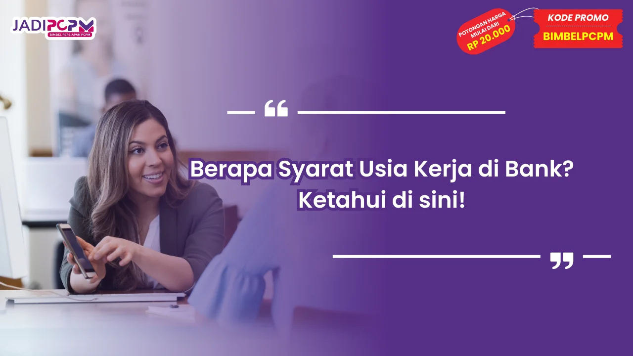 Syarat Usia Kerja di Bank