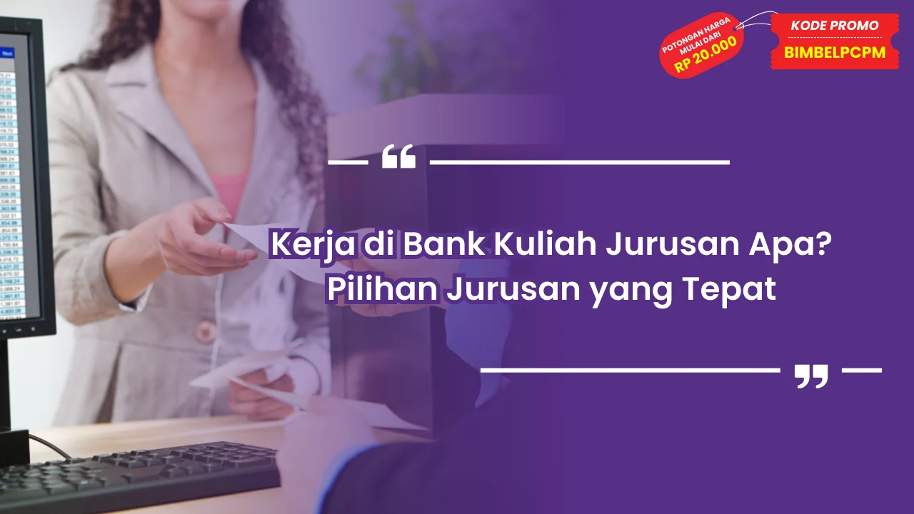 kerja di bank kuliah jurusan apa